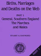 Births, Marriages and Deaths on the Web - Part 1: Southern England, The Marches and Wales