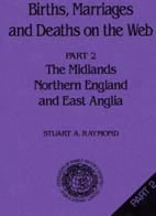 Births, Marriages and Deaths on the Web - Part 2: The Midlands, Northern England and East Anglia