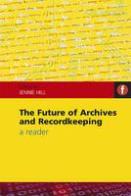 The Future Of Archives &amp; Record Keeping