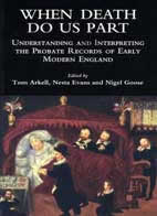 When Death Do Us Part - understanding and interpreting the probate records of early modern England