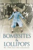 Bombsites &amp; Lollypops