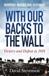With Our Backs To The Wall