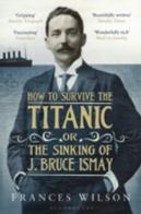 How To Survive The Titanic