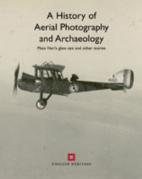 History of Aerial Photography and Archaeology: