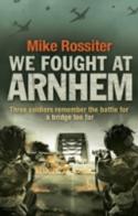We Fought At Arnhem