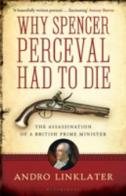 Why Spencer Percival Had To Die
