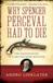 Why Spencer Percival Had To Die