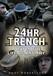 24 Hour Trench