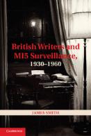 British Writers and MI5 Surveillance 1930-1960