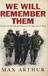 We Will Remember Them