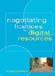 Negotiating Licences for Digital Resources