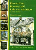 Researching Brewery and Publican Ancestors - 2nd Edition