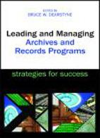 Leading and Managing Archives and Records Programs