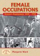 Female Occupations: Women's Employment 1850-1950