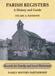 Parish Registers: A History and Guide