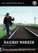My Ancestor Was A Railway Worker