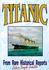 Titanic From Rare Historical Reports