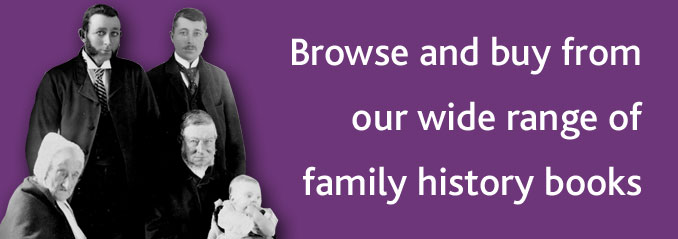 Browse and buy from our range of family history books