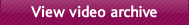 View video archive