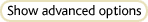 Show advanced options button