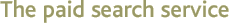 The paid search service