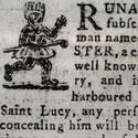 Reward for the apprehension of a runaway slave, from the Barbados Mercury, 2 December 1786. Catalogue reference: CO 7/1