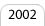 2002