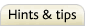 Hints and tips  (current page)