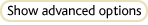 Show advanced options