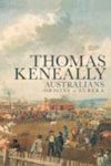  Australians
by Thomas Keneally