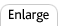 Enlarge