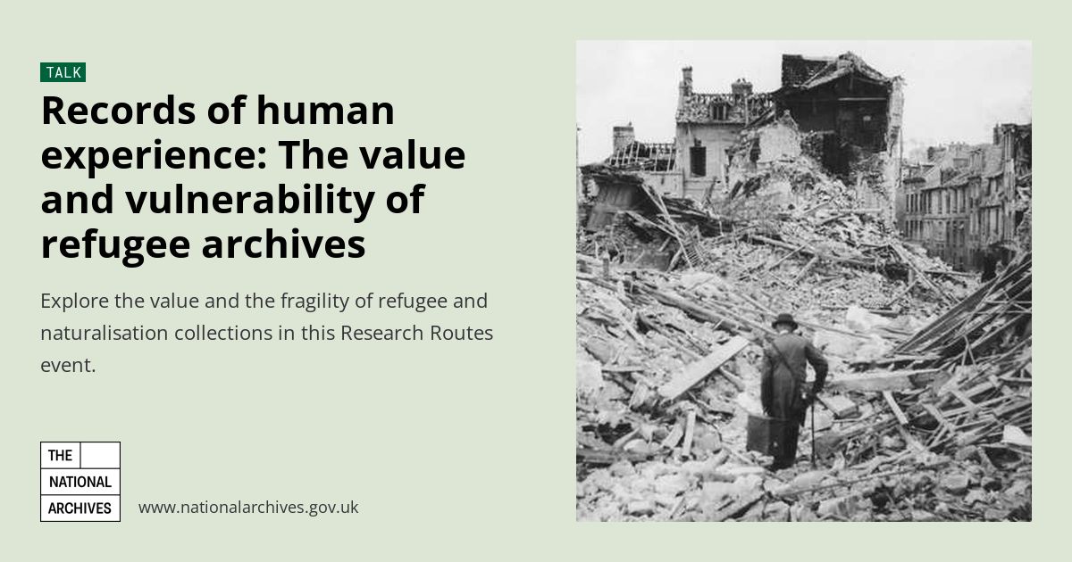 Records of human experience: The value and vulnerability of refugee archives