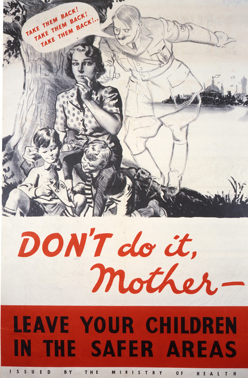 Don't do it, Mother - Leave your children in the safer areas poster (INF 13/171)