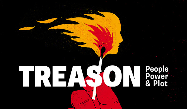 An illustration of a red hand holding a match with a lit flame, with a face seen in the flame, with a wordmark in front in white that reads 'Treason: People, Power and Plot'