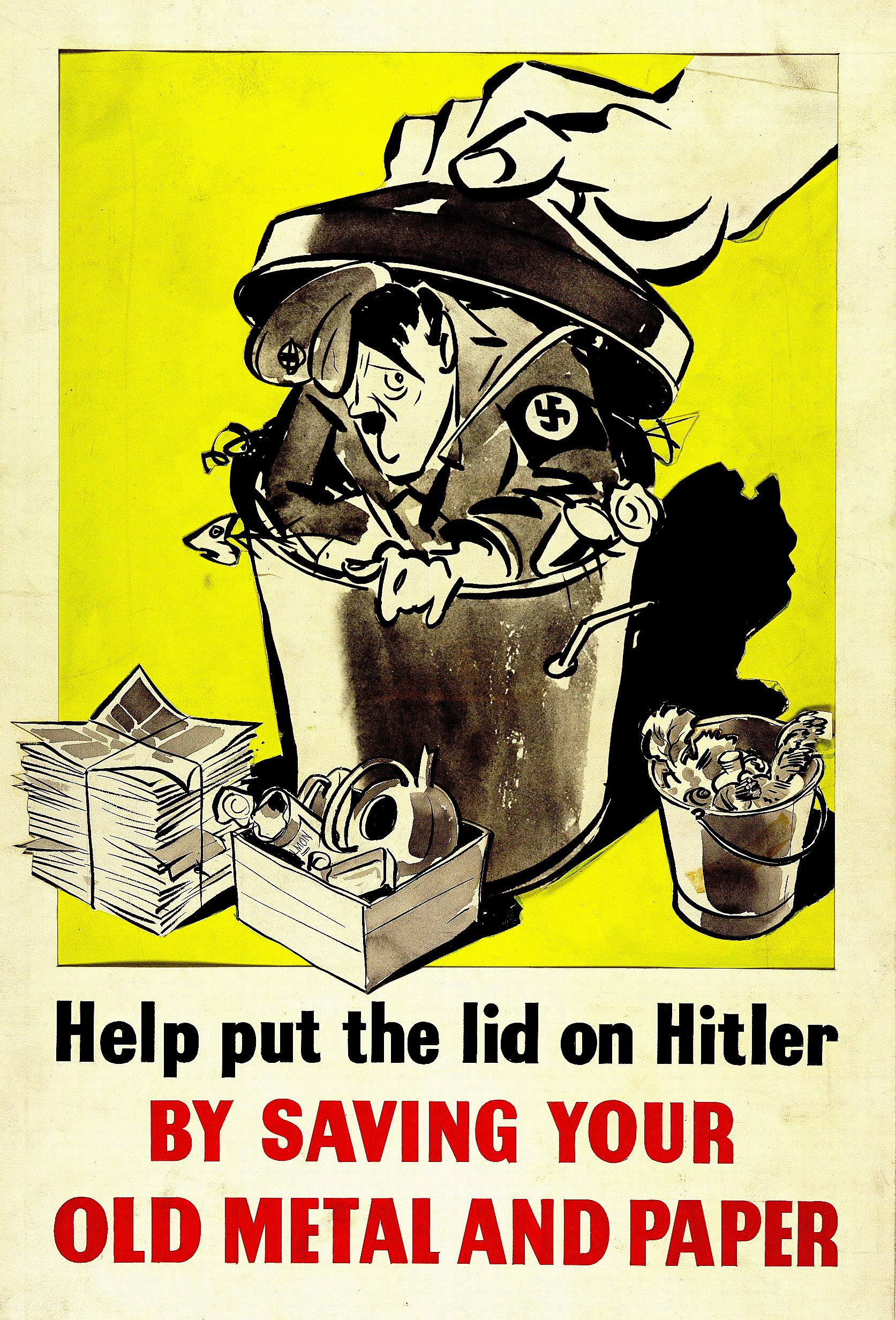 Poster with an illustration of Hitler sitting in a garbage bin and a large hand reaching down and closing the lid over him.