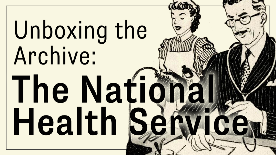 Unboxing the Archive: The National Health Service. Illustration of a doctor and a nurse.