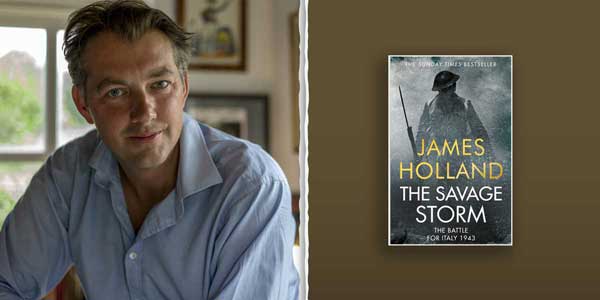 Photo of James Holland beside the cover of his book, The Savage Storm.