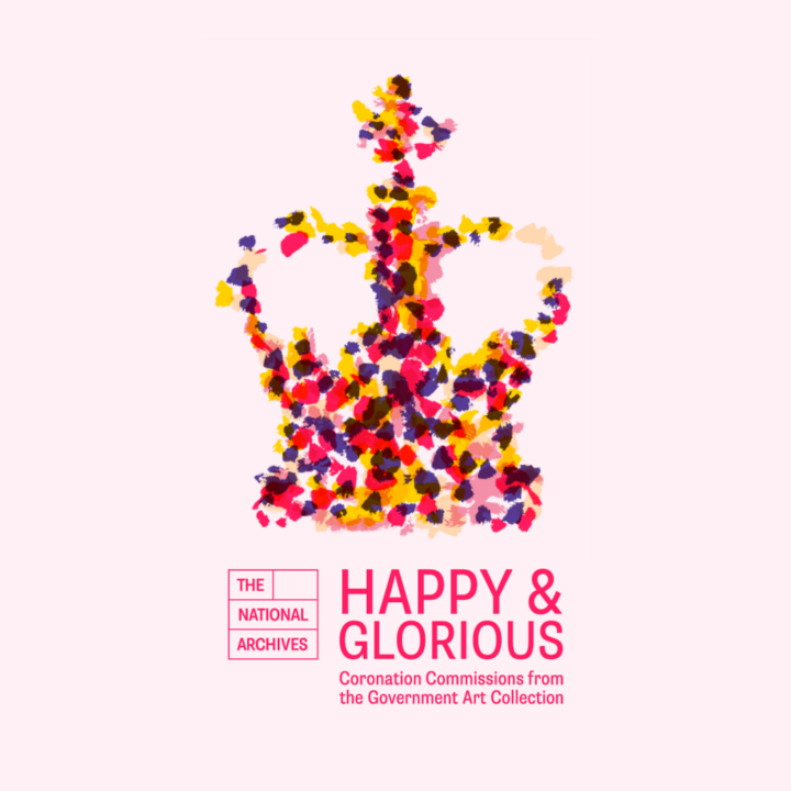 A pink background with a colourful crown made up of celebratory confetti in yellow, pink, purple and red. Underneath the words Happy & Glorious: Coronation Commissions from the Government Art Collection and The National Archives' logo