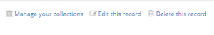 Three buttons called 'manage your collections', 'edit this record' and 'delete this record'