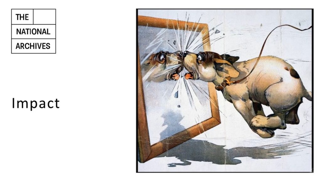 White presentation slide, with 'Impact' typed in black on the left of the page, halfway down. The National Archives logo is top left. On the right, just over half of the slide is taken up with a cartoon of a brown, white and black dog, which has run into a mirror
